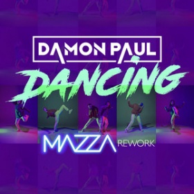 DAMON PAUL - DANCING (MAZZA REWORK)